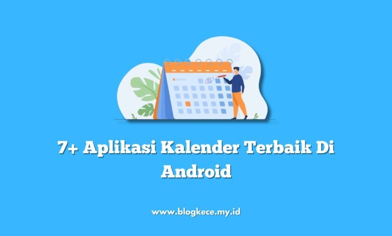 7+ Aplikasi Kalender Terbaik Di Android
